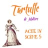 Tartuffe, Molière, acte IV scène 5  commentaire pour le bac