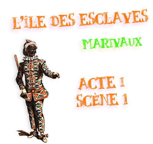 l'île des esclaves marivaux acte 1 scène 1