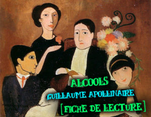 Alcools, d'Apollinaire : présentation de l'ouvrage