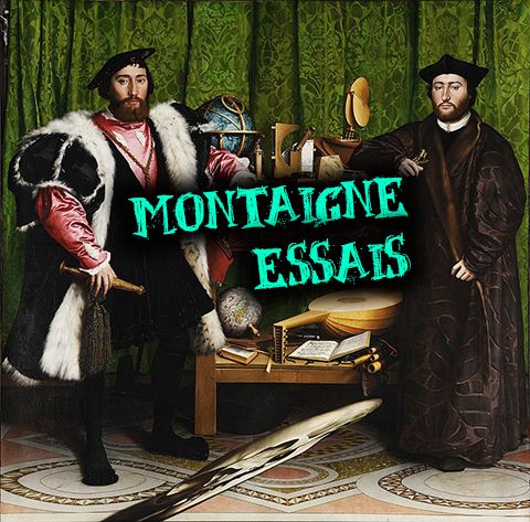 Les essais de montaigne