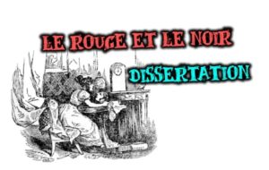 le rouge et le noir dissertation  commentaire composé