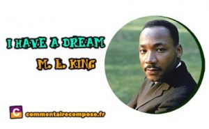 I have a dream, M.L. King : analyse linéaire pour le bac