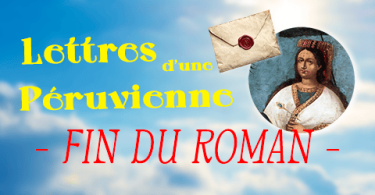 lettres d'une péruvienne excipit analyse